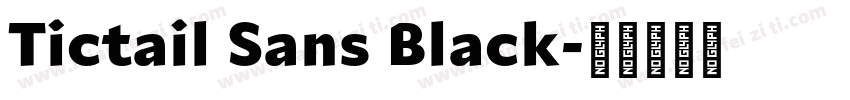Tictail Sans Black字体转换